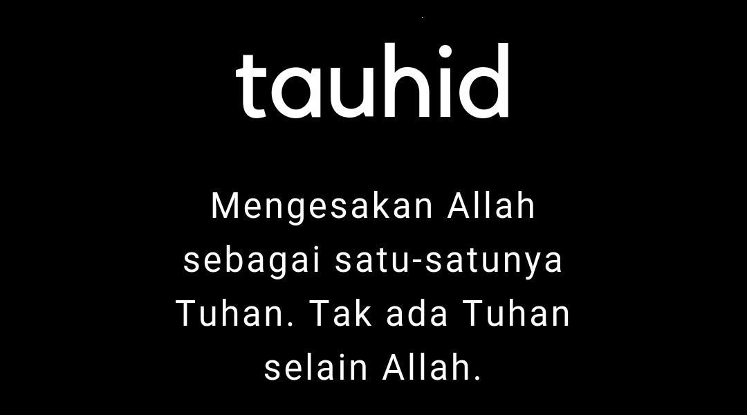 Makna Tauhid Bagi Seorang Muslim